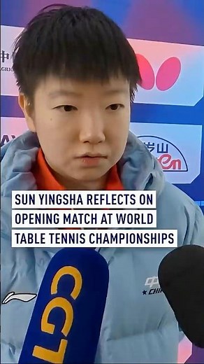 Sun Yingsha reflects on opening match at World Team Table Tennis Championships