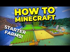 How to Minecraft: Building the BEST Starter Farms [#4]
