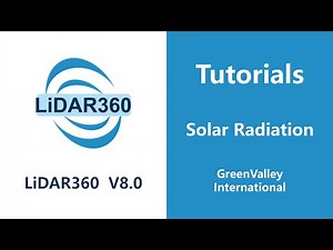 LiDAR360 V8 - Solar Radiation LiDAR Software Tutorial