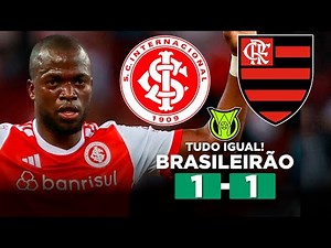 INTER E FLAMENGO FICAM NO EMPATE EM JOGO ATRASADO DO BRASILEIRÃO! INTERNACIONAL 1 x 1 FLAMENGO