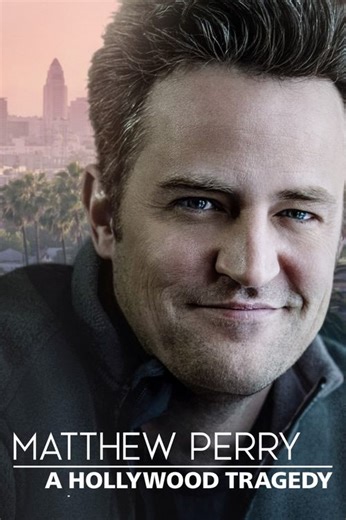 Stream Matthew Perry: A Hollywood Tragedy (2025): Find it on Netflix, Prime Video, Hulu & more