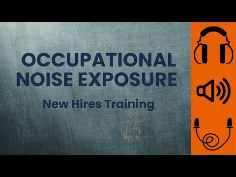 Occupational Noise Exposure Training (New Hire) | Dexter Axle - Plant 13 HSE