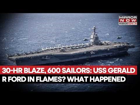 USS Gerald R. Ford Fire: 30-Hour Blaze, 600 Sailors Aboard, Know What Caused The Fire | Watch