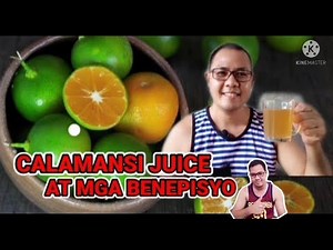 CALAMANSI JUICE BENEFITS to every one
