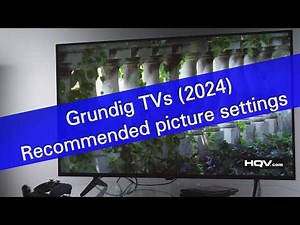 Grundig 2024 TVs - recommended picture settings