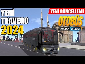YENİ GÜNCELLEME !! YENİ TRAVEGO 2024 | OTOBÜS SIMULATOR ULTIMATE !!