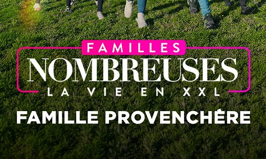 Familles nombreuses : la vie en XXL (Émission) - Replay et vidéos en streaming | TF1