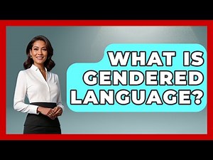 What Is Gendered Language? - Gender Equality Network