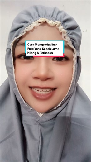 Cara Mengembalikan Foto Yang Hilang dan Terhapus