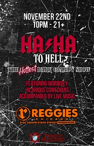 HA/HA To Hell - Reggies Chicago