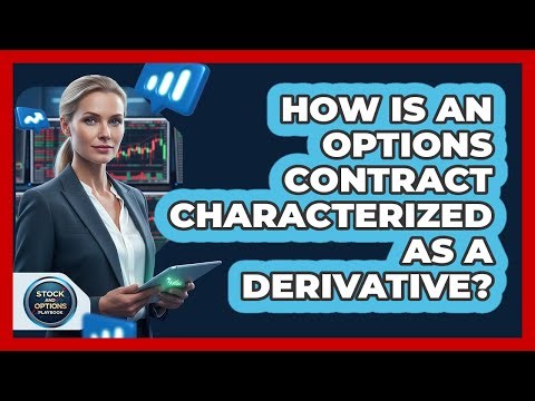 How Is An Options Contract Characterized As A Derivative?
