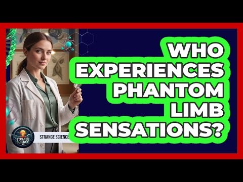 Who Experiences Phantom Limb Sensations?