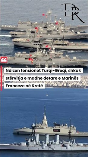 Ndizen tensionet Turqi-Greqi, shkak stërvitja e madhe detare e Marinës Franceze në Kretë