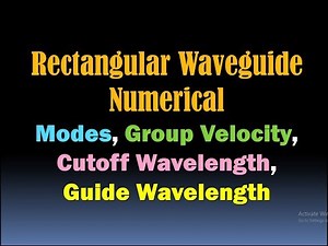 Rectangular Waveguide (Modes, Group Velocity, Cutoff Wavelength, Guide Wavelength) Numericals [HD]