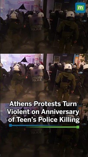 Athens Protests Turn Violent on Anniversary of Teen’s Police Killing