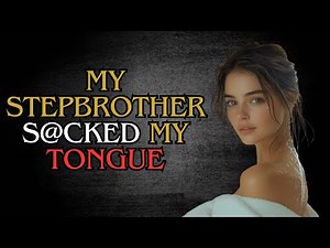 My stepbrother caught me naked | A True Taboo Story