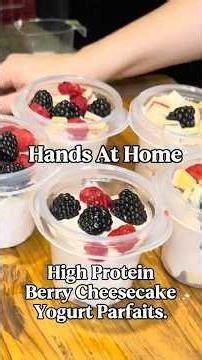 Hands At Home 3/21 High Protein Berry Cheesecake Yogurt Parfaits