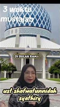 3 Times When Prayers Are Most Likely to be Answered #UstShofwatunnidahSyathiry