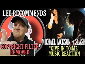 Michael Jackson Ft. Slash Reaction - GIVE IN TO ME (COPYRIGHT FILTER REMOVED)