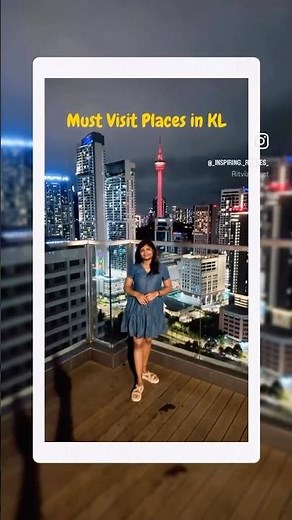 Must Visit Places in Kuala Lumpur ✨