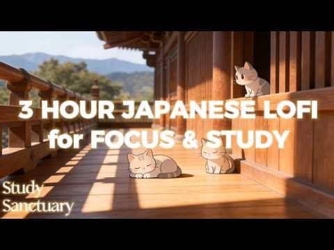 3 Hour Japanese Lo Fi for Focus & Study 🐈 Cats Resting in Warm Light