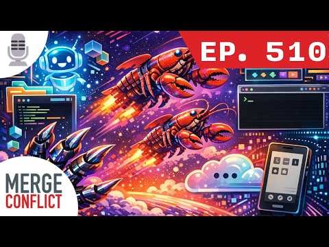 AI Agents: Claws, Copilot, GUI vs CLI Debate | Merge Conflice ep. 510
