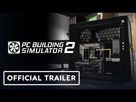 PC Building Simulator 2 - Official Console Release Date Trailer