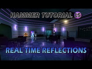 How to make REAL TIME REFLECTIONS in HAMMER EDITOR