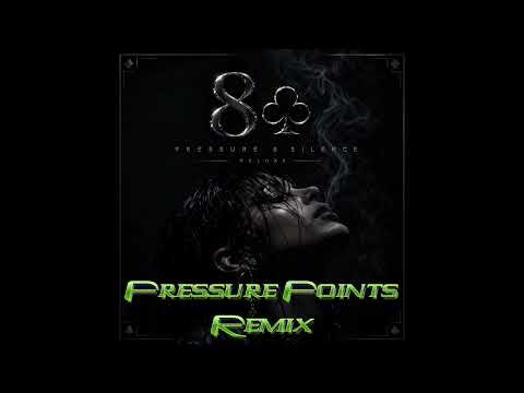 8♧ - Pressure Points (Remix) | (Official Audio)