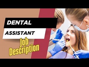 Job description of Dental Assistant - Role, Responsibilities & Skills