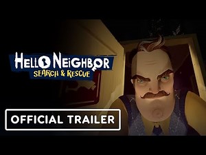 Hello Neighbor VR: Search and Rescue - Official Trailer | Publisher Spotlight Showcase 2023