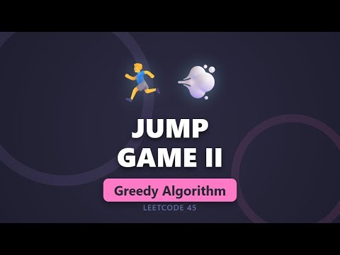 Jump Game II - LeetCode 45 - Greedy Algorithm Solution Explained
