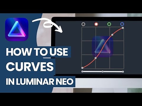 Luminar NEO: How to use CURVES (Complete GUIDE)