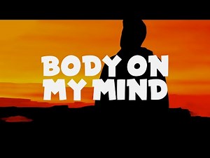 Moonshine - Body On My Mind (Lyrics)