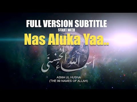 Full Zikr Asma Ul Husna (The 99 Names of Allah) Nas Aluka Ya Man Hu Allah| Arabic+English Subtitle