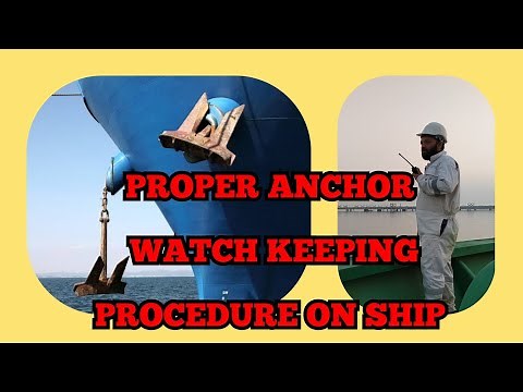 Proper anchor watch keeping procedure on ship ? #anchor