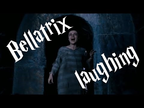 Bellatrix laughing for 10 hours