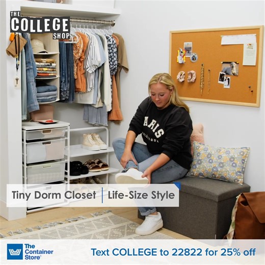 Text COLLEGE to 22822 for 25% off! Turn your tiny dorm closet into a life-size fashion statement and more at The Container Store. | The Container Store