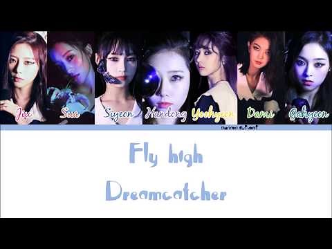 Dreamcatcher - Fly high Color Coded Lyrics [Han/Rom/Eng]