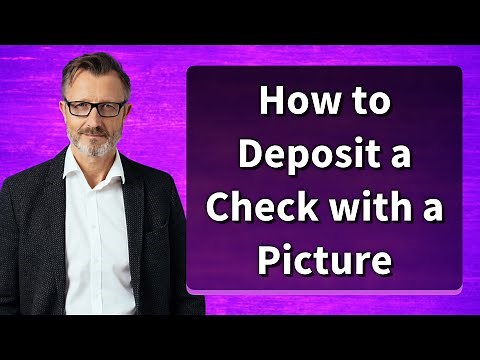 How to Deposit a Check with a Picture