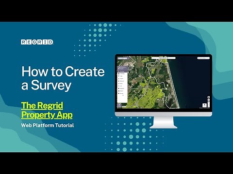 Creating a Survey for Data Collection - Regrid Property App (Web)