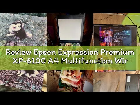 Review Epson Expression Premium XP-6100 A4 Multifunction Wireless Inkjet Printer
