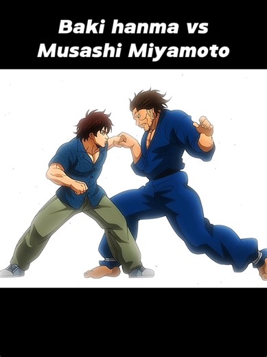 Baki Hanma versus Musashi Miyamoto: Epic Showdown