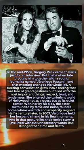Gregory Peck and his love for the young journalist Veronique Passani