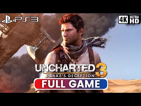 UNCHARTED 3: DRAKE'S DECEPTION | Full Game (PS3 Gameplay 4K UHD)