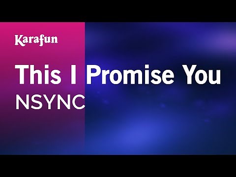 This I Promise You - NSYNC | Karaoke Version | KaraFun