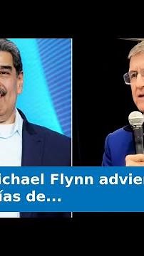 General Michael Flynn warns that "Maduro's days are numbered"