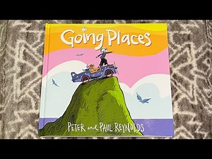 Going Places by Peter and Paul Reynolds