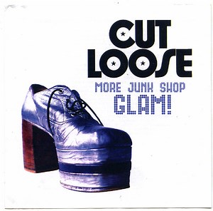 Various - Cut Loose (More Junk Shop Glam!)