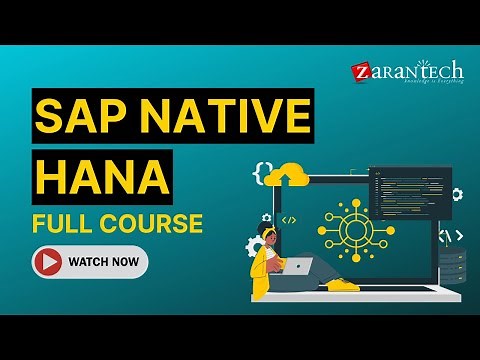 SAP Native HANA Full Course | ZaranTech